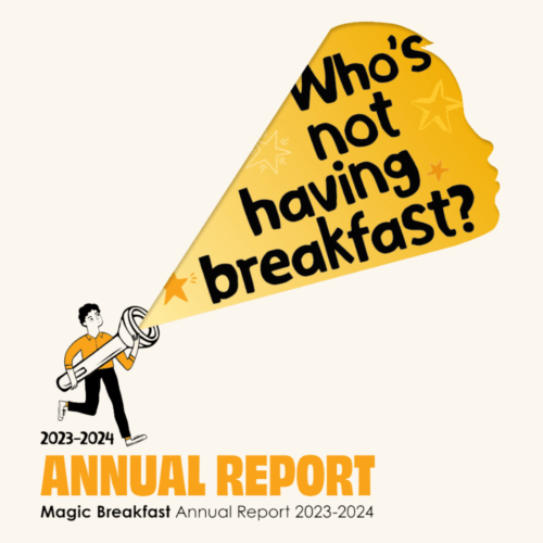 An illustration of a person holding a giant torch. Within the torchlight, you can see the title of the report: 'Who's not getting breakfast?'. Underneath, the words 2023 - 2024 Annual Report, Magic Breakfast