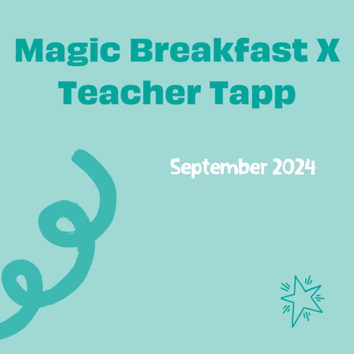 Poster with text on a green background and a swirl to promote Magic Breakfast and Teacher Tapp